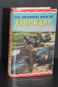 The Observer&#039;s Book of Aircraft; 1965 Edition by William Green - 1965