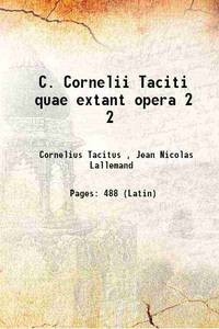 C. Cornelii Taciti quae extant opera Volume 2 1793