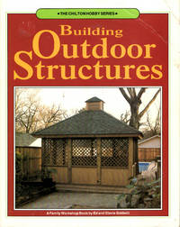 Building Outdoor Structures: A family workshop book by Baldwin, Edward A - 1984