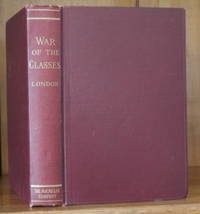 WAR OF THE CLASSES by London, Jack - 1905