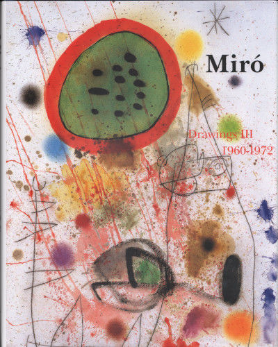 JOAN MIRÓ. Catalogue raisonné. Drawings. Volume…
