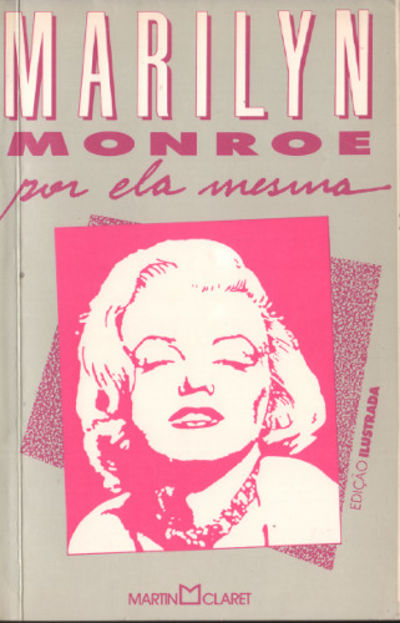 MARILYN MONROE. Por ela mesma.