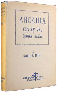 Arcadia: City of the Santa Anita.