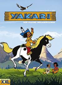 Yakari. Der kleine Indianerjunge