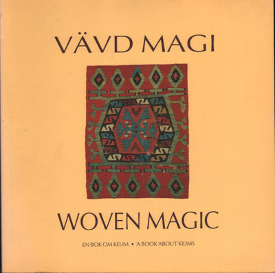 VÄVD MAGI. En bok om Kelim. / WOVEN MAGIC. A book…