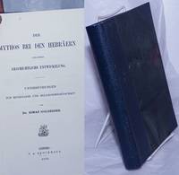 image of Der Mythos bei den Hebraern und seine Geschichtliche Entwickelung. Untersuchungen zur Mythologie und Religionswissenschaft