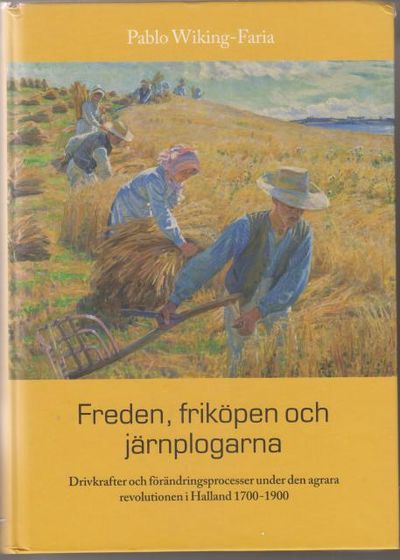 Freden, friköpen och järnplogarna. Drivkrafter…