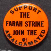 Support the Farah Strike, Join the Amalgamated [pinback button]