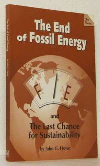 The End of Fossil Energy and The Last Chance for…