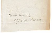 AUTOGRAPH with sentiments SIGNED by the Australian-born British Classical Scholar GILBERT MURRAY. by Murray, Gilbert (1866-1957). Australian-born British classical scholar