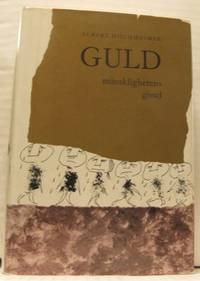 Guld, mänsklighetens gissel.
