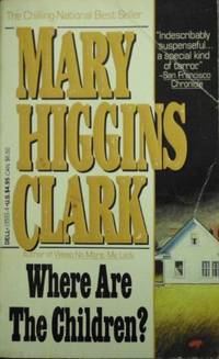 WHERE ARE THE CHILDREN by Clark, Mary Higgins