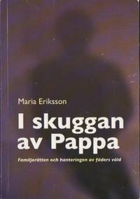 I skuggan av Pappa. Familjerätten och hanteringen…