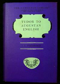 Tudor to Augustan English: A study in syntax and style from Caxton to Johnson (The language library)