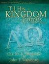 'Til His Kingdom Comes : Living in the Last Days