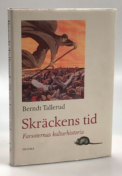 Skräckens tid. Farsoternas kulturhistoria. [Utg.…