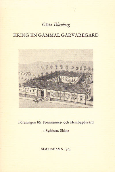 Kring en gammal garvaregård.