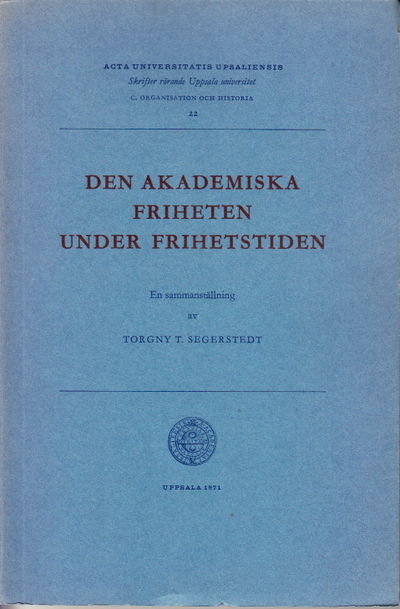 Den akademiska friheten under frihetstiden. En…