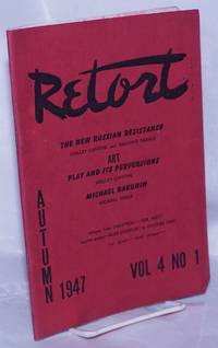 Retort: an anarchist quarterly of social philosophy and the arts. Vol. 4 No. 1, Autumn 1947