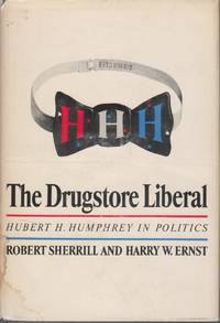 image of The Drugstore Liberal Hubert H. Humphrey in Politics