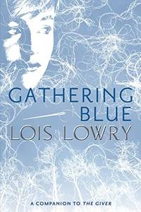Gathering Blue (Giver Quartet) (Giver Quartet, 2)