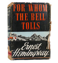 FOR WHOM THE BELL TOLLS by Ernest Hemingway - 1940