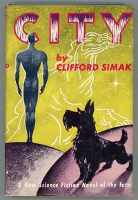 CITY by Simak, Clifford D[onald] - 1952