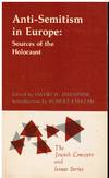 Anti-Semitism in Europe: Sources of the Holocaust