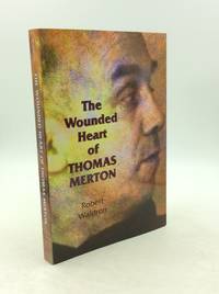 cover of THE WOUNDED HEART OF THOMAS MERTON