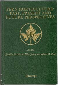 [GARDENING] FERN HORTICULTURE: PAST, PRESENT AND FUTURE PERSPECTIVES