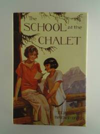 The School at the Chalet by Brent-Dyer, Elinor M - 1988