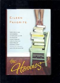 The Heroines: A Novel