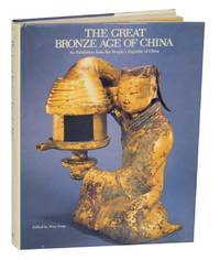 image of The Great Bronze Age of China: An Exhibition from the People's Republic of China