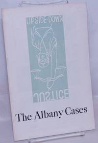 image of Upside-down justice: the Albany cases