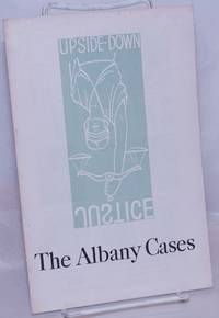 Upside-down Justice: The Albany Cases - 