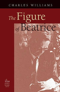 Figure of Beatrice: A Study in Dante