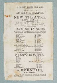 The last Week but one. For the Benefit of Mr. and Mrs. Harper. New Theatre Providence. On Monday Evening, October 19th, Will be presented the celebrated Comic Opera, (never performed here) called The Mountaineers