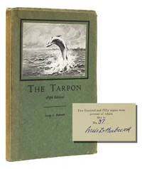 The Tarpon. A Description of the Fish Together with Some Hints on Its Capture