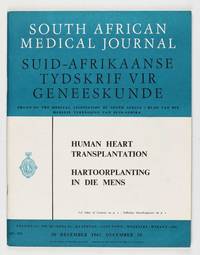 A human cardiac transplant: The interim report of a successful operation performed at Groote Schuur Hospital, Cape Town de BARNARD, Christiaan - 1967