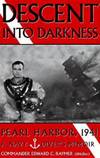 Descent Into Darkness:  Pearl Harbor, 1941: A Navy Diver&#039;s Memoir by Edward C. Raymer - 1996-01-06