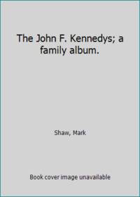 image of The John F. Kennedys; a family album.