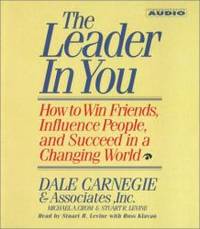 The Leader In You: How To Win Friends Influence People And Succeed In A Completely Changed World by Dale Carnegie - 1994-03-03