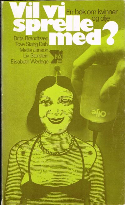 Vil vi sprelle med? En bok om kvinner og olje.…