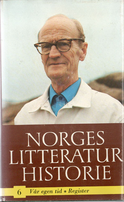 Norges litteraturhistorie. Bind 6. Vår egen tid.…