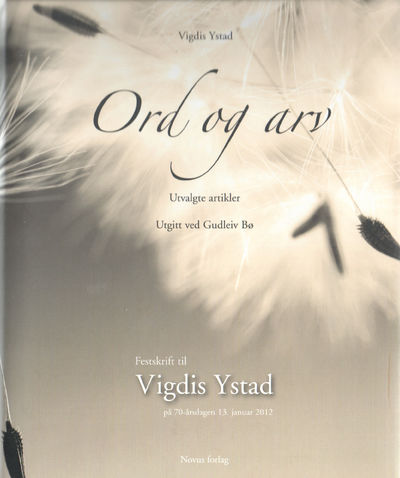 Ord og arv. Festskrift til Vigdis Ystad på…