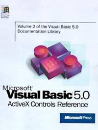 Microsoft Visual Basic 5 Activex Controls Reference : A Complete Description of Each Custom...