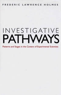 Investigative Pathways: Patterns and Stages in the Careers of Experimental Scientists
