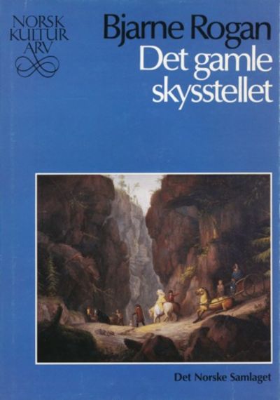 Det gamle skysstellet. Reiseliv i Noreg frå…