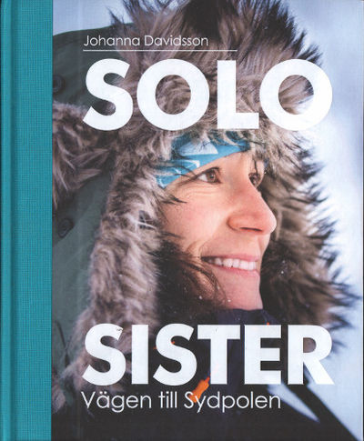 SOLO SISTER. Vägen till Sydpolen.