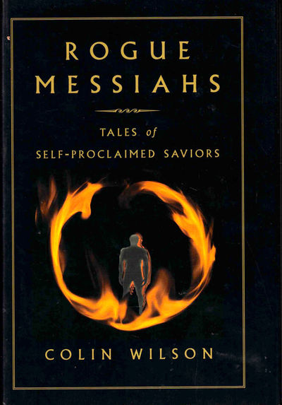 Rogue Messiahs: Tales of Self Proclaimed Saviors